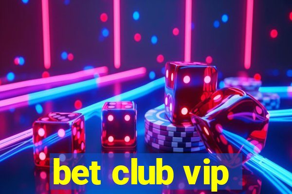 bet club vip