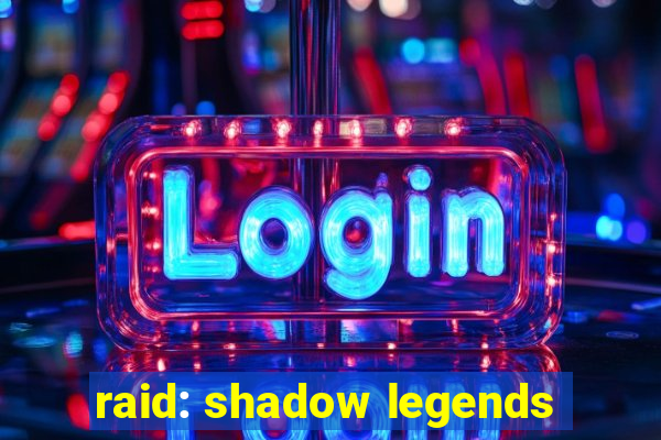 raid: shadow legends