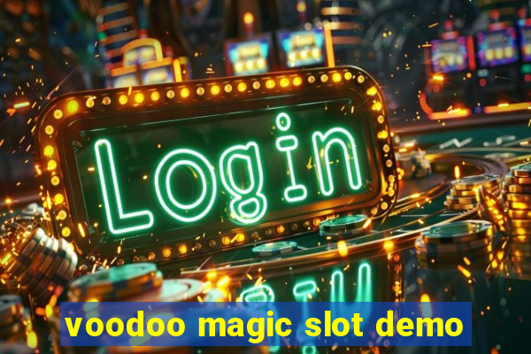 voodoo magic slot demo