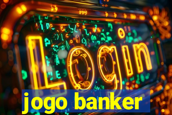 jogo banker