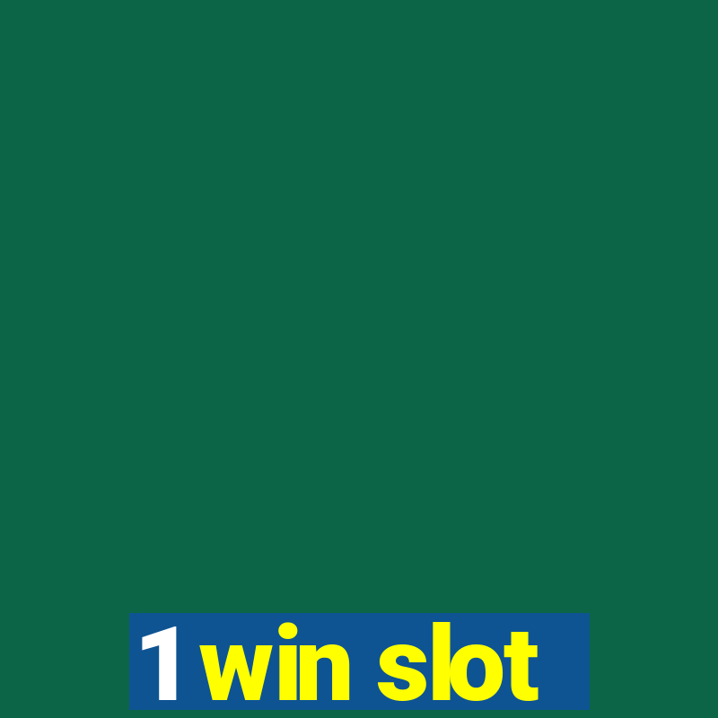 1 win slot