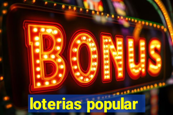 loterias popular