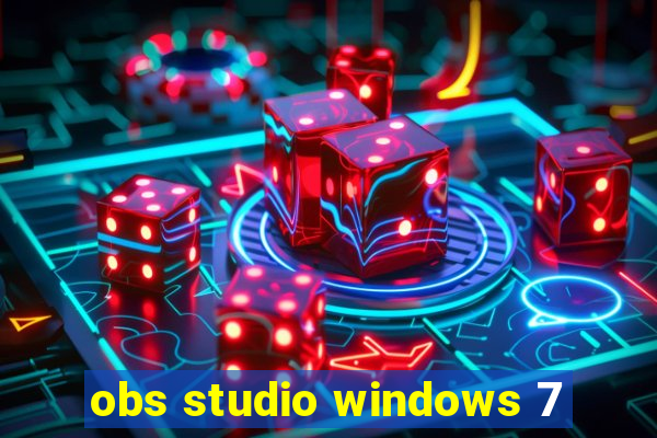 obs studio windows 7