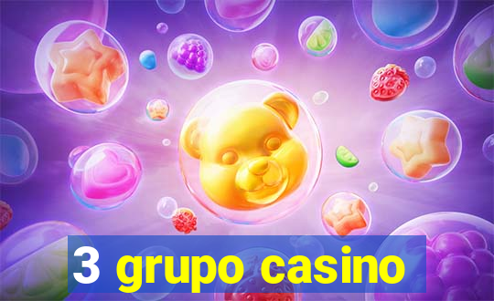 3 grupo casino