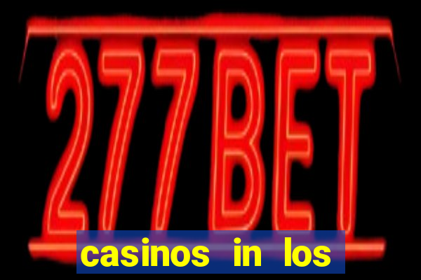 casinos in los angeles california