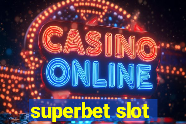 superbet slot