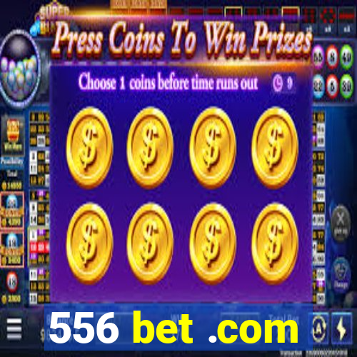 556 bet .com