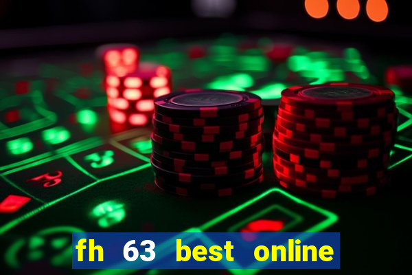 fh 63 best online slots casino games