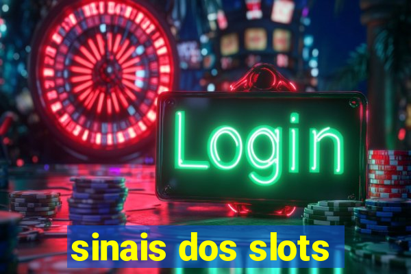 sinais dos slots