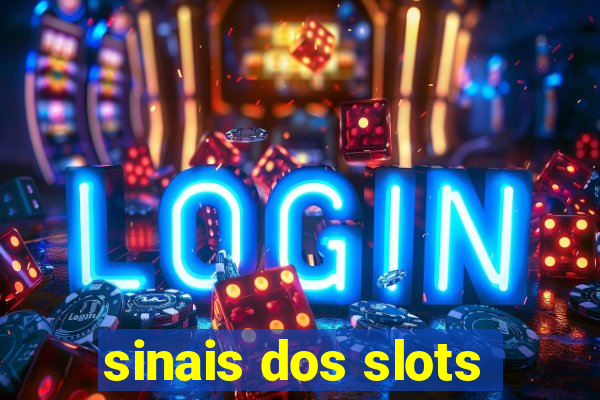 sinais dos slots