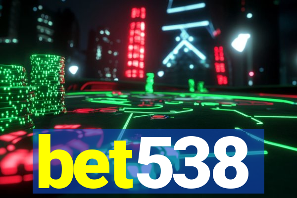 bet538