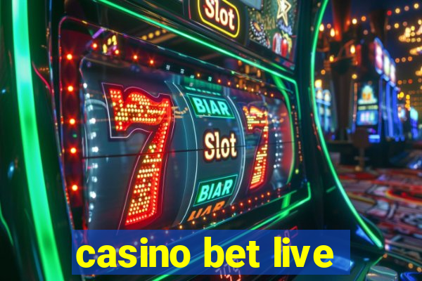 casino bet live