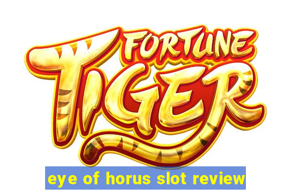 eye of horus slot review