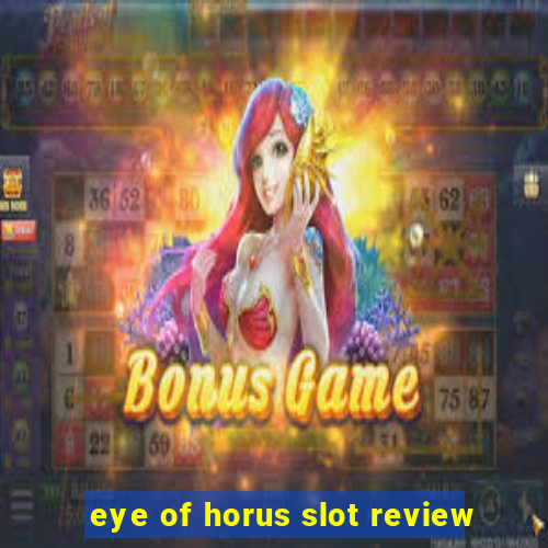 eye of horus slot review