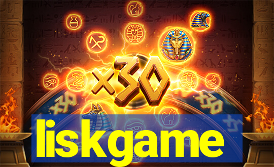 liskgame