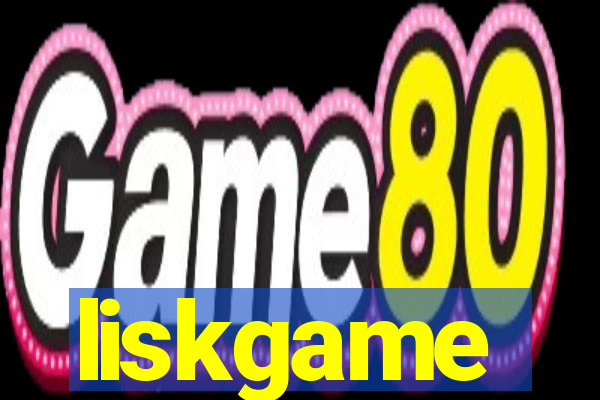 liskgame