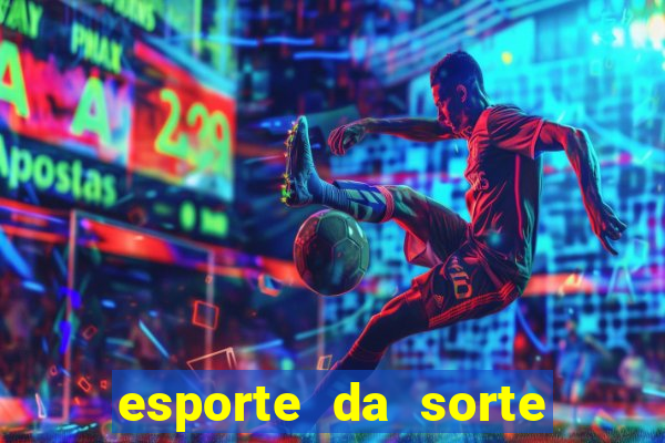 esporte da sorte cassino online