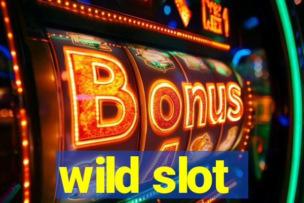 wild slot