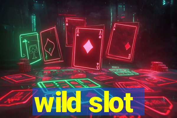 wild slot