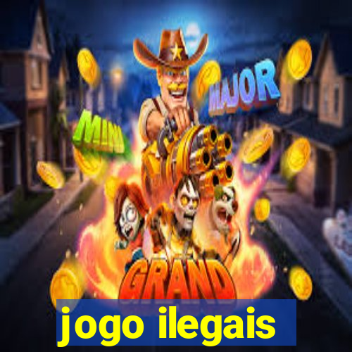 jogo ilegais