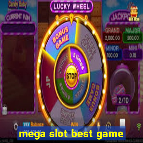 mega slot best game