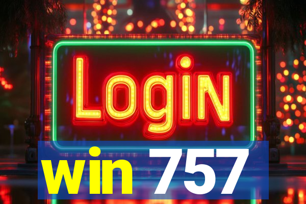 win 757