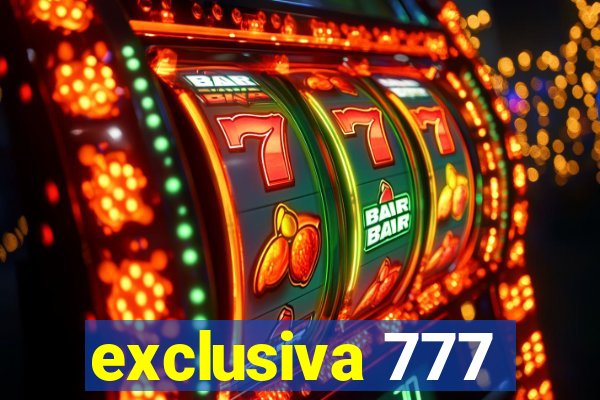 exclusiva 777