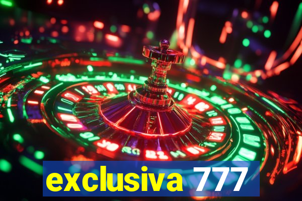 exclusiva 777