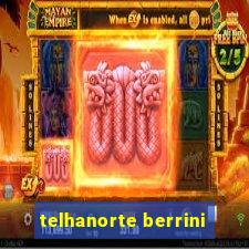 telhanorte berrini