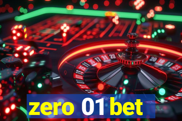 zero 01 bet