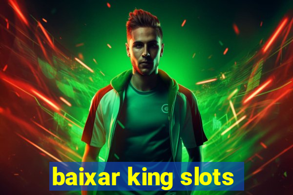 baixar king slots