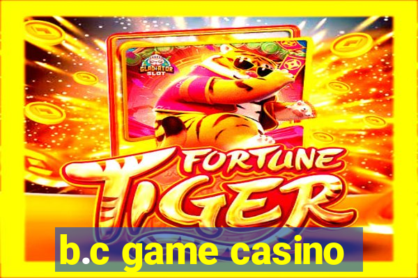 b.c game casino