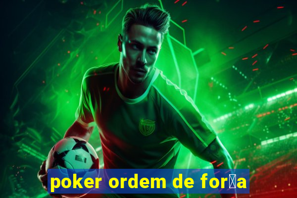 poker ordem de for莽a