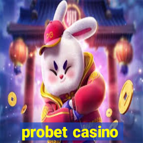 probet casino