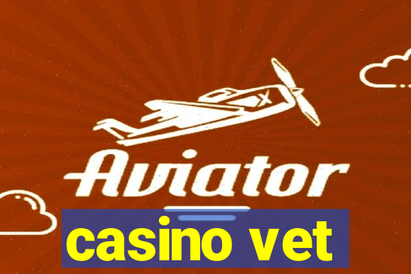 casino vet