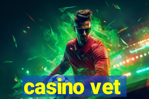 casino vet