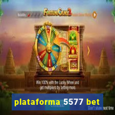 plataforma 5577 bet