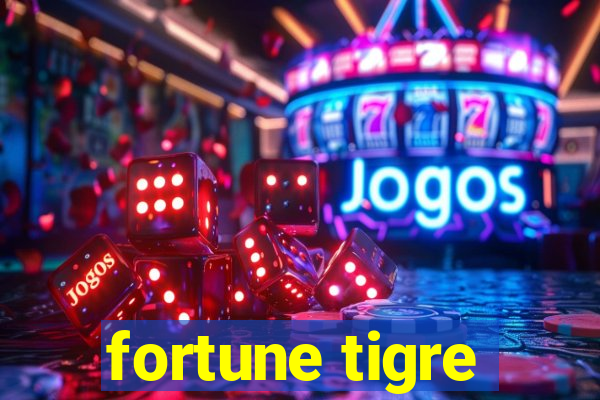 fortune tigre