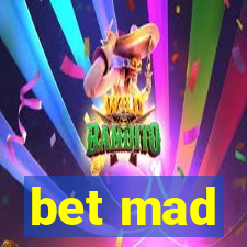 bet mad