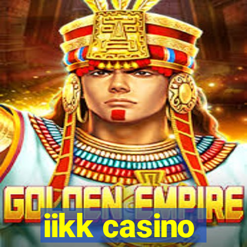 iikk casino