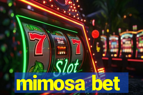 mimosa bet