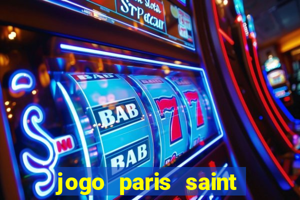 jogo paris saint germain assistir