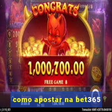 como apostar na bet365