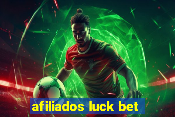 afiliados luck bet