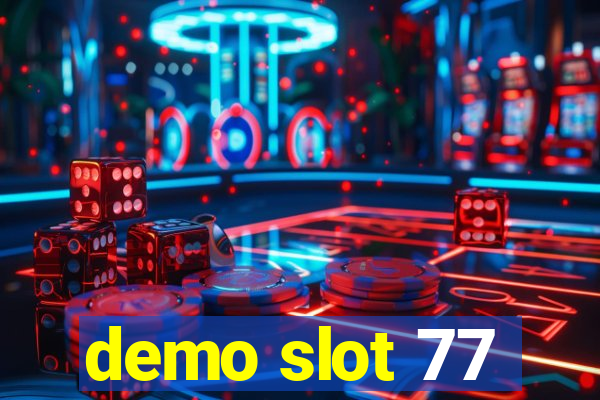 demo slot 77