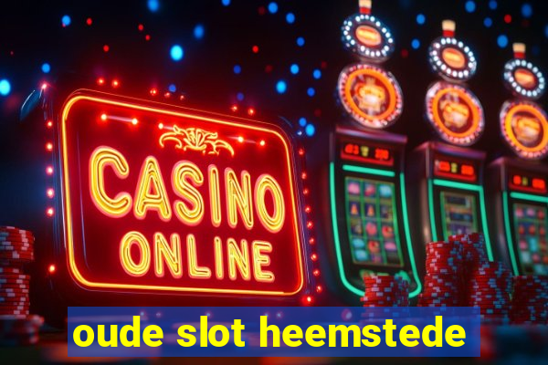 oude slot heemstede