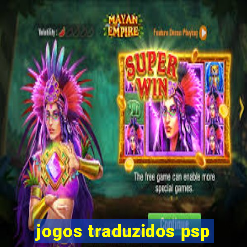 jogos traduzidos psp