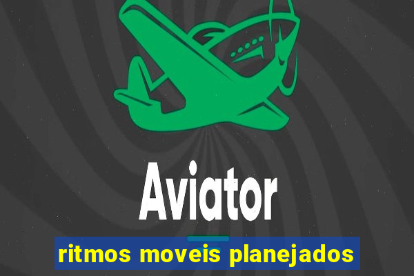 ritmos moveis planejados