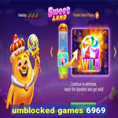 umblocked games 6969