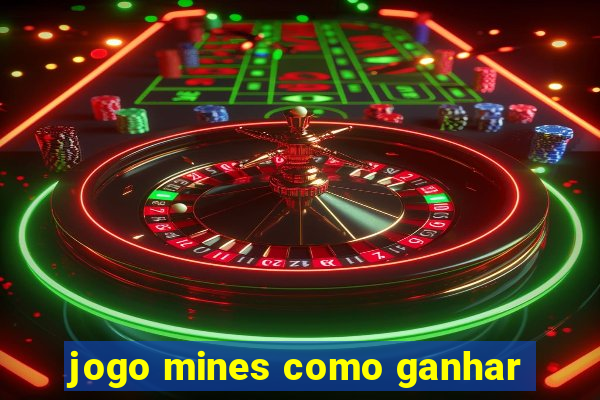 jogo mines como ganhar